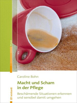 cover image of Macht und Scham in der Pflege